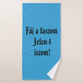 Fáj a faszom Jelen-t iszom kék törülköző Badehandtuch