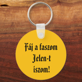 Fáj a faszom Jelen-t iszom kulcstartó Schlüsselanhänger