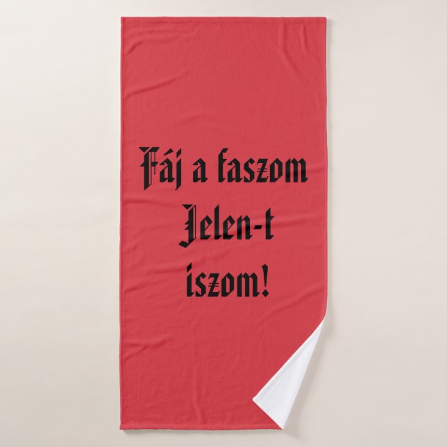 Fáj a faszom Jelen-t iszom piros törülköző Badehandtuch (Badehandtuch)