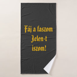 Fáj a faszom Jelen-t iszom törülküző Badehandtuch