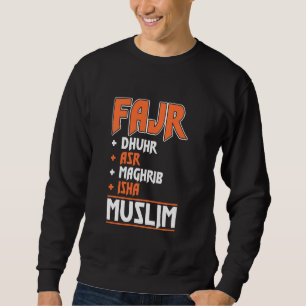 Fajr Dhuhr Asr Maghrib Isha Muslim Gebet Isl Sweatshirt