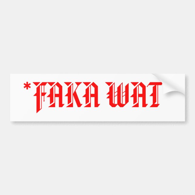 *FAKA WAT* AUTOAUFKLEBER (Vorne)