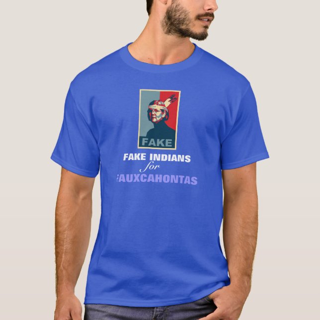 Fake-amerikanischer Ureinwohner für Fauxcahontas T-Shirt (Vorderseite)