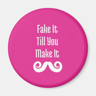 Fake, bis du es geschafft hast: Kühlschrankmagnet