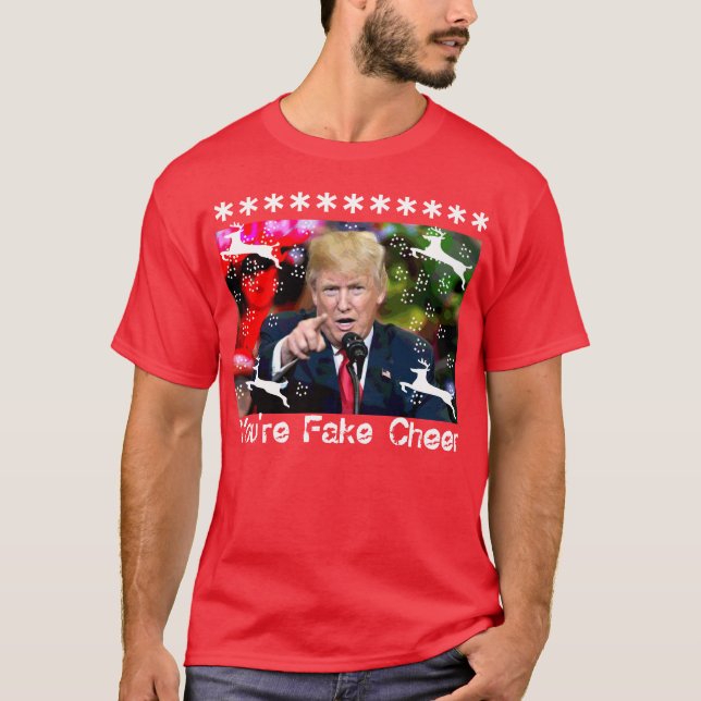 Fake Cheer, Donald Trump Ugly Weihnachts-T - Shirt (Vorderseite)