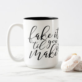 Fake es 'bis Sie es Kaffee-Tasse herstellen Zweifarbige Tasse