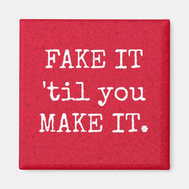FAKE IT bis Sie IT Inspiration Magnet (Vorne)