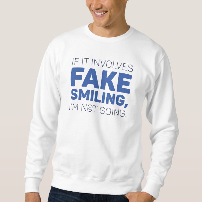 Fake lächeln sweatshirt (Vorderseite)