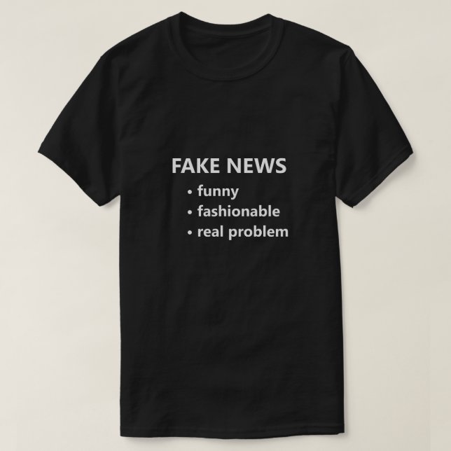 Fake News Funny Modisch Real Problem Funny T-Shirt (Design vorne)