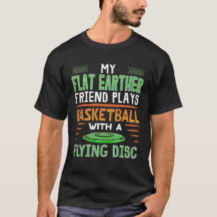 Fake Science & Flat Earther Spaß für Basketball L T-Shirt