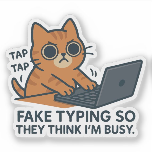 Fake typing so they think I'm busy cat working  Aufkleber (Vorderseite)
