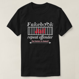 Fakebook Gefängnis Wiederholung Straftat Novelty P T-Shirt
