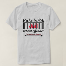 Fakebook Gefängnis Wiederholung Straftat Novelty P T-Shirt