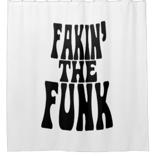 Fakin' der Funk Duschvorhang