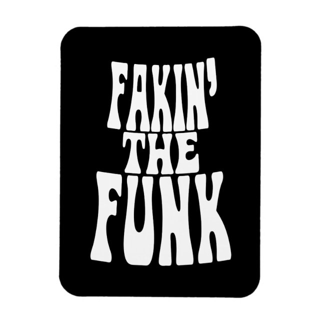 Fakin' der Funk Magnet (Vertikal)