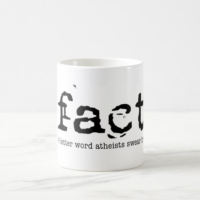Fakt: Die 4-Buchstaben-Atheisten schwören: Kaffeetasse (Mittel)