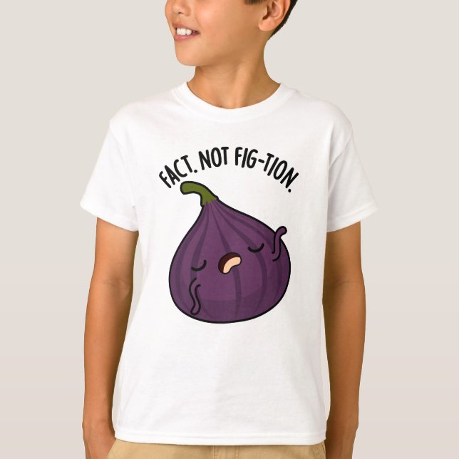 Fakt nicht Fig-tion Funny Fig Pun T-Shirt (Vorderseite)