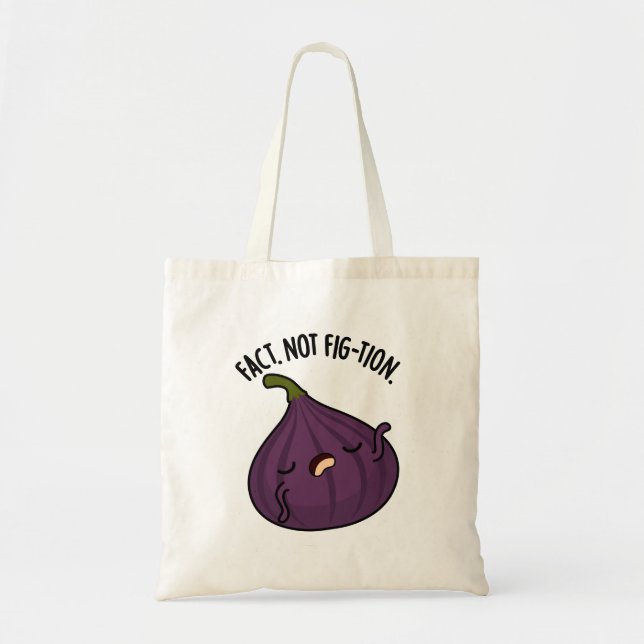 Fakt nicht Fig-tion Funny Fig Pun Tragetasche (Vorne)