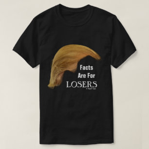 Fakten sind für LOSERS - ein MisterP-Shirt T-Shirt