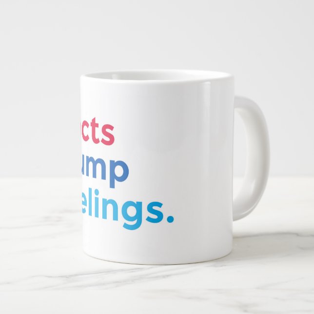 Fakten und Gefühle Jumbo-Tasse (Vorderseite Rechts)