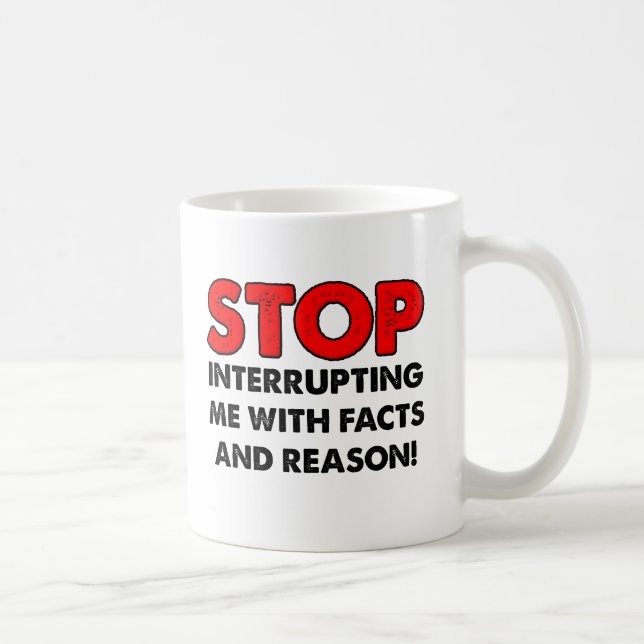 Fakten und Grund Funny Mug Kaffeetasse (Rechts)