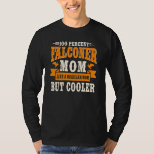 Falconer Coolere Mama Falcon Hawker Falconry Mothe T-Shirt