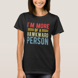 Falconer mehr als eine unbeholfene Person T-Shirt