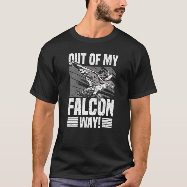 Falconry Out Of My Falcon Way T-Shirt (Vorderseite)