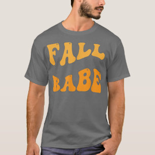 Fall Babe Begrüßung Herbstfallmuster T-Shirt
