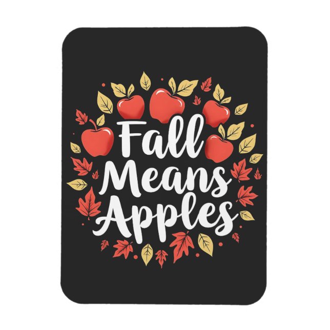 Fall bedeutet Apple Picking Saison Herbst Herbst Magnet (Vertikal)