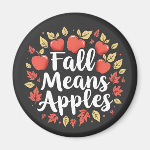 Fall bedeutet Apple Picking Saison Herbst Herbst Magnet