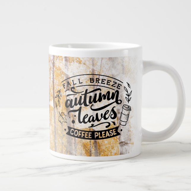 Fall Breeze Herbst Blätter Kaffee Bitte Jumbo-Tasse (Rechts)