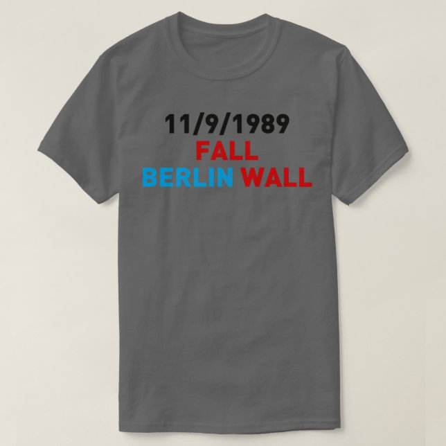Fall der Berliner Mauer 1989 T-Shirt (Design vorne)