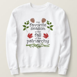 FALL der Patriarchie Sweatshirt
