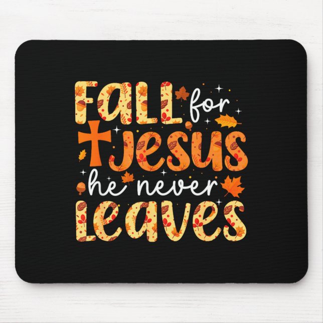 Fall For Jesus He Never Leaves Retro Autumn Thanks Mousepad (Vorne)