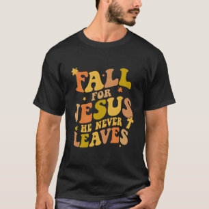 Fall für Jesus er nie Verlasse Herbst Jesus L T-Shirt