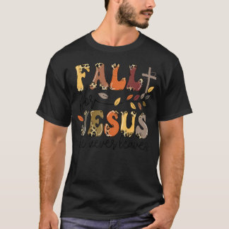 Fall für Jesus Er Verlasse nie Christliche Glauben T-Shirt