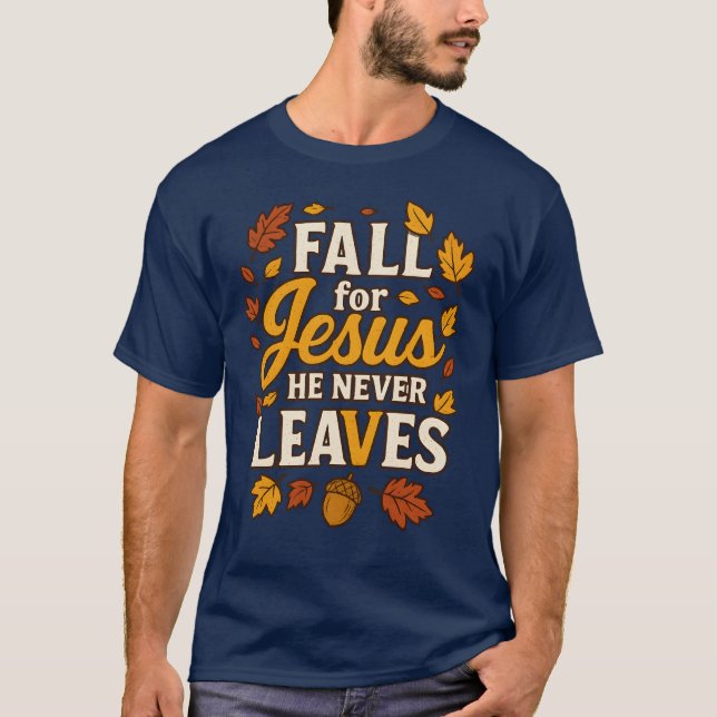 FALL FÜR JESUS ER VERLASSE NIE T-Shirt (Vorderseite)
