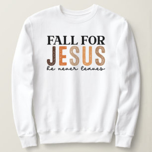 Fall für Jesus Er Verlasst nie - Christlicher Fall Sweatshirt