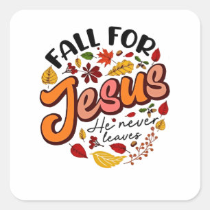 Fall für Jesus, er Verlasst nie Erntedank fallen Quadratischer Aufkleber