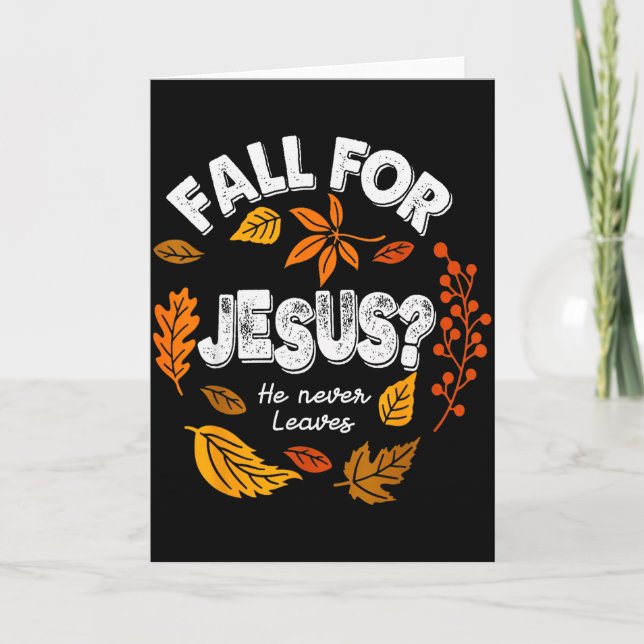 Fall Für Jesus Er Verlässt Niemals Blätter Herbst  Karte (Vorderseite)