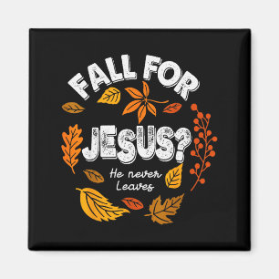 Fall Für Jesus Er Verlässt Niemals Blätter Herbst  Magnet