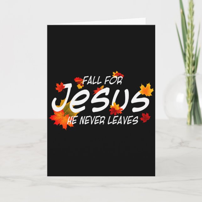 Fall Für Jesus Er Verlässt Niemals T-Shirt Christl Karte (Vorderseite)
