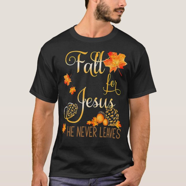Fall für Jesus, Verlasse er nie Christliche Glaube T-Shirt (Vorderseite)