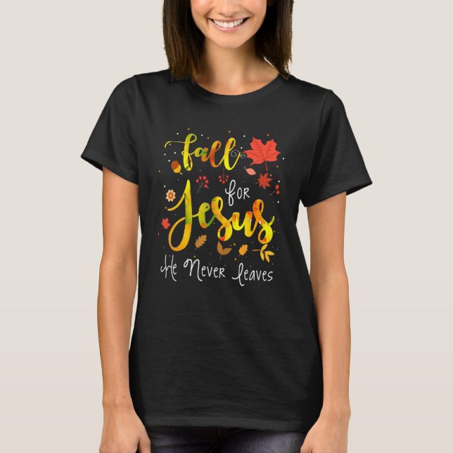 Fall für Jesus, Verlasse er nie Christlichen Glaub T-Shirt (Vorderseite)