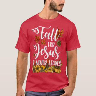 Fall für Jesus Verlasse er nie Christlichen Herbst T-Shirt