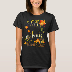 Fall für Jesus Verlasse er nie Herbst Christlich P T-Shirt