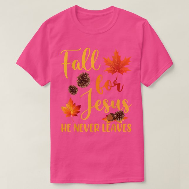 Fall für Jesus Verlasse er nie Herbst Christlich P T-Shirt (Design vorne)