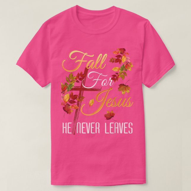 Fall für Jesus Verlasse er nie Herbst religiösen C T-Shirt (Design vorne)