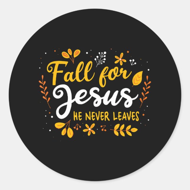 Fall für Jesus, Verlasse er nie lange Christlich Runder Aufkleber (Vorderseite)